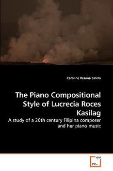 Paperback The Piano Compositional Style of Lucrecia Roces Kasilag Book