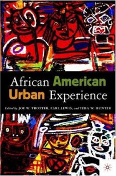 The African American Urban Experience: Perspectives from the Colonial Period to the Present