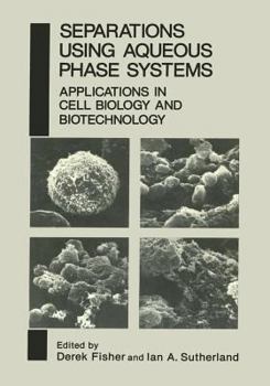 Paperback Separations Using Aqueous Phase Systems: Applications in Cell Biology and Biotechnology Book