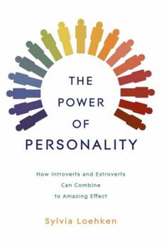 Paperback The Power of Personality: How Introverts and Extroverts Can Combine to Amazing Effect Book