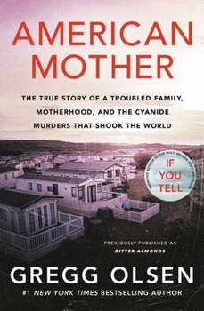 Paperback American Mother: The True Story of a Troubled Family, Motherhood, and the Cyanide Murders That Shook the World Book