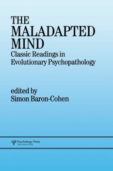 Hardcover The Maladapted Mind: Classic Readings in Evolutionary Psychopathology Book