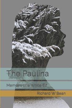 Paperback The Paulina: Memoirs of a White Elf Book