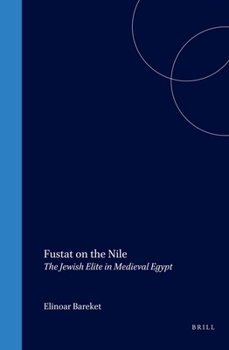 Hardcover Fustat on the Nile: The Jewish Elite in Medieval Egypt Book