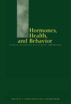 Hardcover Hormones, Health and Behaviour: A Socio-Ecological and Lifespan Perspective Book
