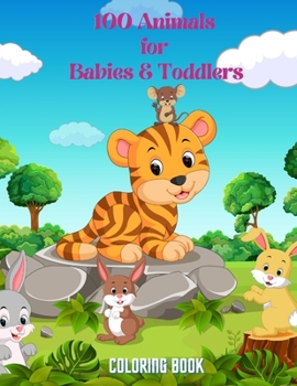 Paperback 100 Animals for Babies & Toddlers - Coloring Book