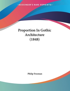 Paperback Proportion In Gothic Architecture (1848) Book