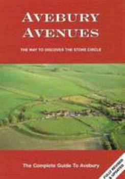 Paperback Avebury Avenues: The Way to Discover the Stone Circle Book