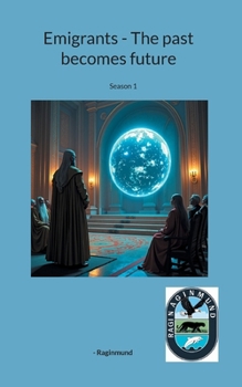 Paperback Emigrants - The past becomes future: Season 1 Book
