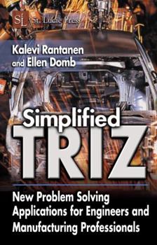 Hardcover Simplified TRIZ: New Problem-Solving Applications for Engineers & Manufacturing Professionals Book