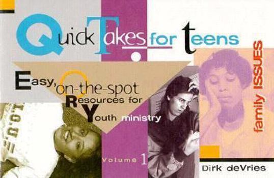 Paperback Quick Takes for Teens, Volume 1 Family Issues: Family Issues Book