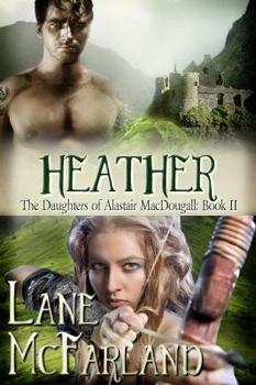 Heather - Book #2 of the Daughters of Alastair MacDougall