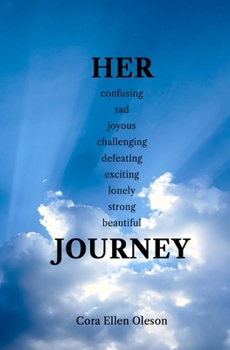 Paperback HER confusing sad joyous challenging defeating exciting lonely strong beautiful JOURNEY Book