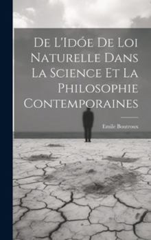Hardcover De L'Idóe de loi Naturelle dans La Science et la Philosophie Contemporaines [French] Book
