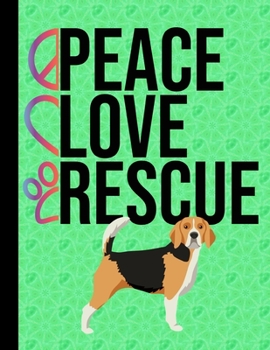Peace Love Rescue: 5 Year Planner 2020 - 2024 Monthly Planner Organizer Undated Calendar And ToDo List Tracker Notebook Beagle Dog Green Cover