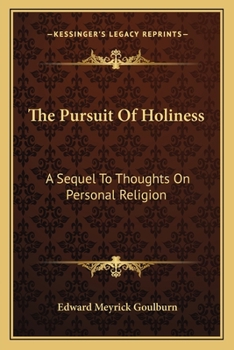 Paperback The Pursuit Of Holiness: A Sequel To Thoughts On Personal Religion Book
