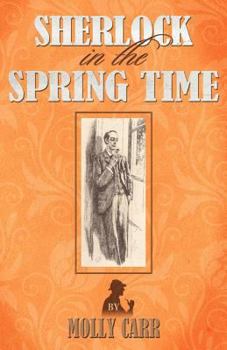 Paperback Sherlock in the Spring Time Book