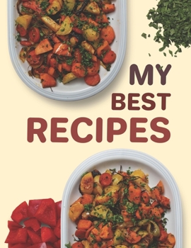 Paperback My Best Recipes. Collect the Recipes You Love in Your Own Recipe Book. Create Your Own Collected Recipe Book. Blank Recipe Book to Write in, Document Book