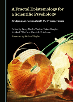 Paperback A Fractal Epistemology for a Scientific Psychology: Bridging the Personal with the Transpersonal Book