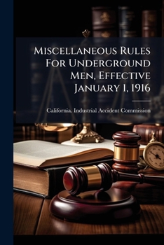 Paperback Miscellaneous Rules For Underground Men, Effective January 1, 1916 Book