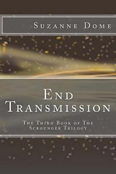 Paperback End Transmission: The Third Book of The Scrounger Trilogy Book