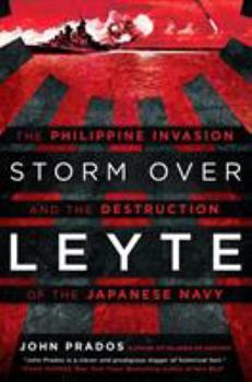 Hardcover Storm Over Leyte: The Philippine Invasion and the Destruction of the Japanese Navy Book