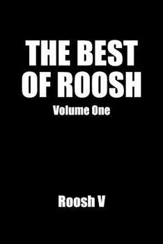 Paperback The Best of Roosh: Volume 1 Book