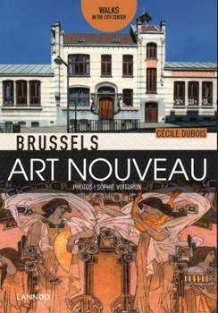 Paperback Brussels Art Nouveau: Walks in the Center Book