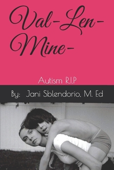 Paperback Val-Len-Mine: Autism R.I.P Book