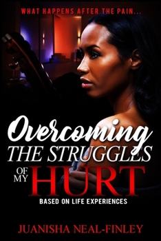Paperback Overcoming the Struggles of My Hurt Book