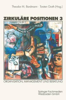 Paperback Zirkuläre Positionen 3: Organisation, Management Und Beratung [German] Book