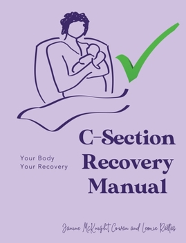 Paperback C-Section Recovery Manual: Your Body, Your Recovery Book