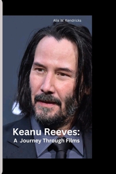 Paperback Keanu Reeves: A Journey Through Films Book