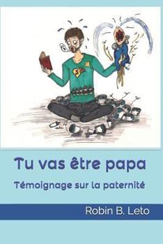 Paperback Tu vas ?tre papa: T?moignage sur la paternit? [French] Book