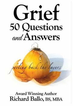 Paperback Grief 50 Questions and Answers: Peeling Back the Layers Book