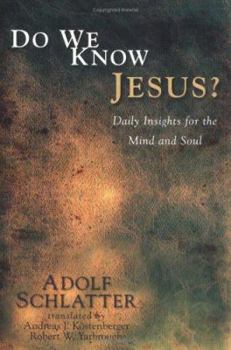 Paperback Do We Know Jesus?: Daily Insights for the Mind and Soul Book