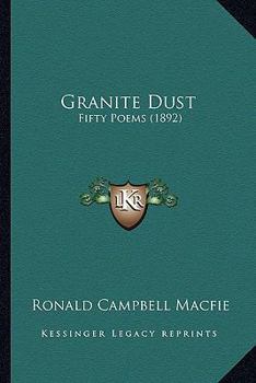 Paperback Granite Dust: Fifty Poems (1892) Book