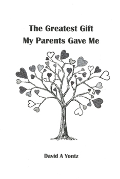 Paperback The Greatest Gift My Parents Gave Me Book