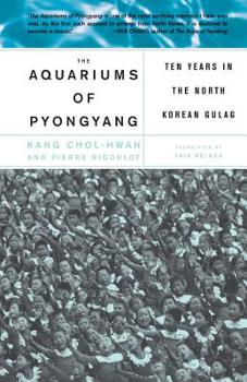 Paperback The Aquariums of Pyongyang: Ten Years in the North Korean Gulag Book