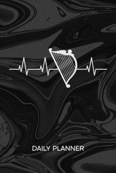 Paperback Daily Planner Weekly Calendar: Harpist Organizer Undated - Blank 52 Weeks Monday to Sunday -120 Pages- Harp Music Notebook Journal Harp Heartbeat - S Book