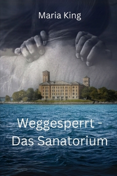 Paperback Weggesperrt - Das Sanatorium [German] Book