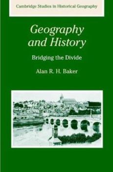 Paperback Geography and History: Bridging the Divide Book