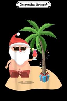 Paperback Composition Notebook: Funny Beach Cruise Santa Palm Merry Christmas Xmas Gift Journal/Notebook Blank Lined Ruled 6x9 100 Pages Book