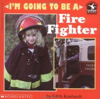 Paperback I'm Going to Be a Fire Fighter Book