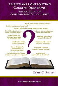 Paperback Christians Confronting Contemporary Questions: Biblical Light on Current Ethical Issues Book