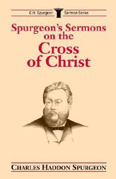 Paperback Spurgeon's Sermons on the Cross of Christ Book