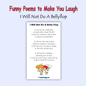 Paperback Funny Poems to Make You Laugh: I Will Not Do A Bellyflop Book