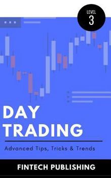 Paperback Day Trading: Advanced Tips, Tricks & Trends Book