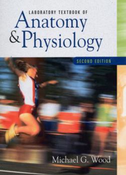 Spiral-bound Laboratory Textbook of Anatomy and Physiology: Book