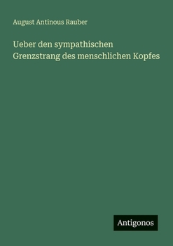 Paperback Ueber den sympathischen Grenzstrang des menschlichen Kopfes [German] Book